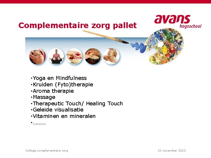 Complementaire zorg pallet • Yoga en Mindfulness • Kruiden (Fyto)therapie • Aroma therapie •