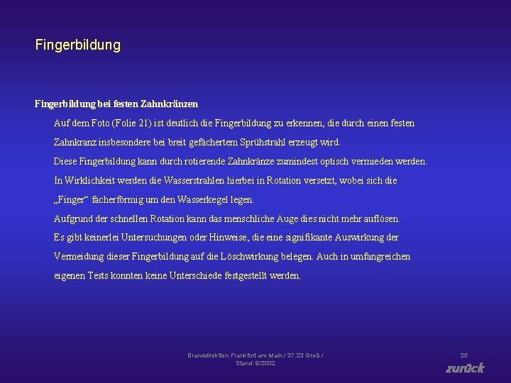 Fingerbildung bei festen Zahnkränzen Auf dem Foto (Folie 21) ist deutlich die Fingerbildung zu