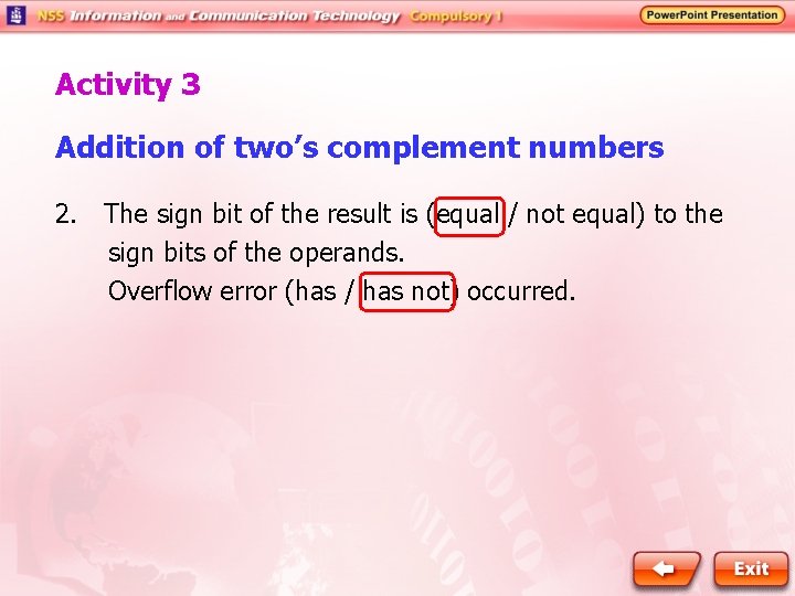 Activity 3 Addition of two’s complement numbers 2. 　The sign bit of the result