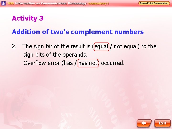Activity 3 Addition of two’s complement numbers 2. 　The sign bit of the result