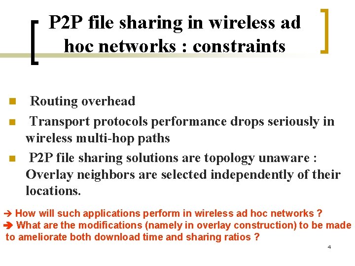 P 2 P file sharing in wireless ad hoc networks : constraints n n