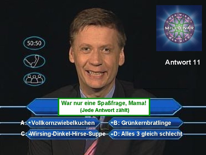 Antwort 11 Was hat Deinen Kindern War nur eine Spaßfrage, Mama! am schlechtesten geschmeckt?