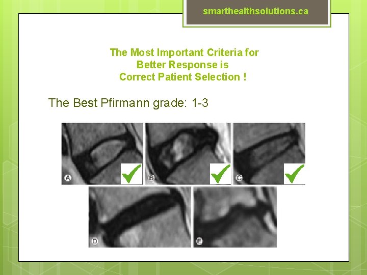 smarthealthsolutions. ca The Most Important Criteria for Better Response is Correct Patient Selection !