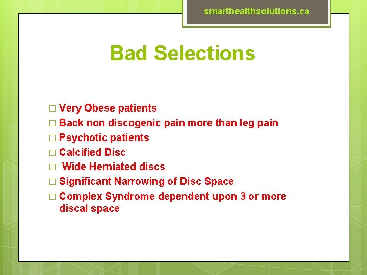 smarthealthsolutions. ca Bad Selections Very Obese patients � Back non discogenic pain more than