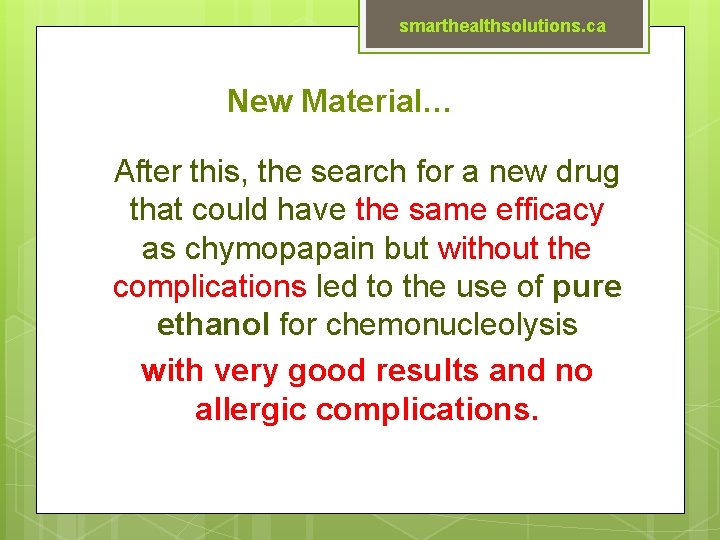 smarthealthsolutions. ca New Material… After this, the search for a new drug that could