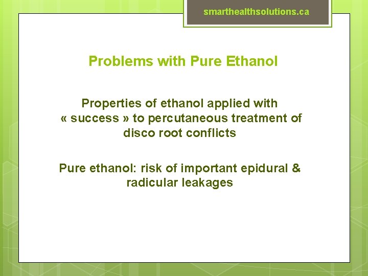 smarthealthsolutions. ca Problems with Pure Ethanol Properties of ethanol applied with « success »