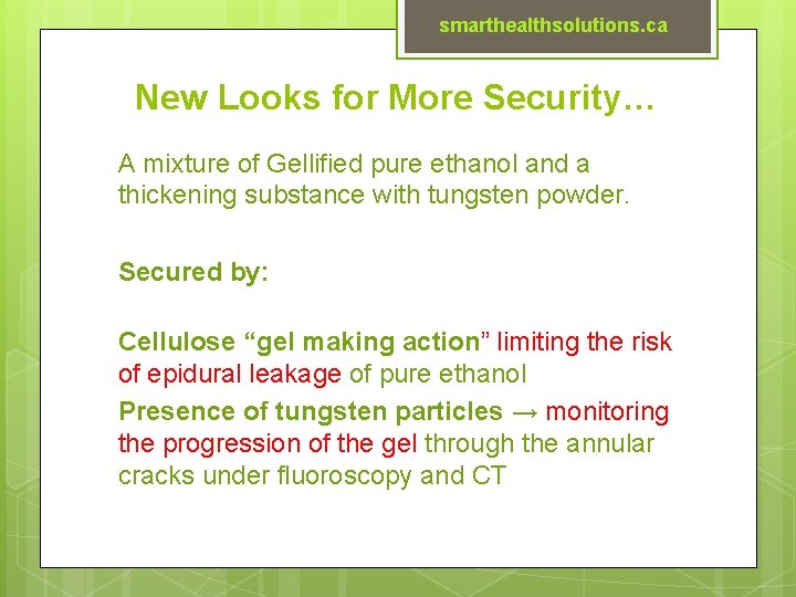 smarthealthsolutions. ca New Looks for More Security… A mixture of Gellified pure ethanol and