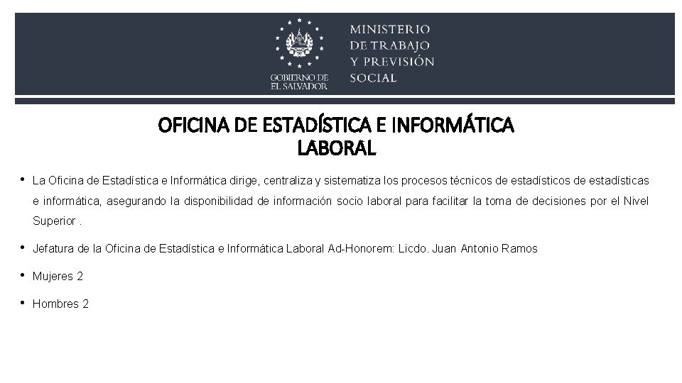 OFICINA DE ESTADÍSTICA E INFORMÁTICA LABORAL • La Oficina de Estadística e Informática dirige, OFICINA DE ESTADÍSTICA E INFORMÁTICA LABORAL • La Oficina de Estadística e Informática dirige,