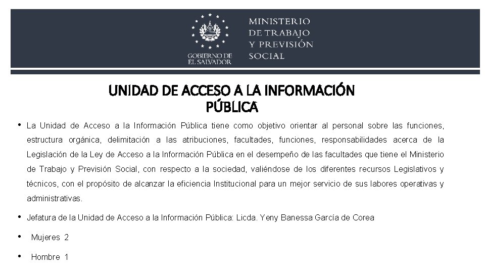 UNIDAD DE ACCESO A LA INFORMACIÓN PÚBLICA • La Unidad de Acceso a la UNIDAD DE ACCESO A LA INFORMACIÓN PÚBLICA • La Unidad de Acceso a la