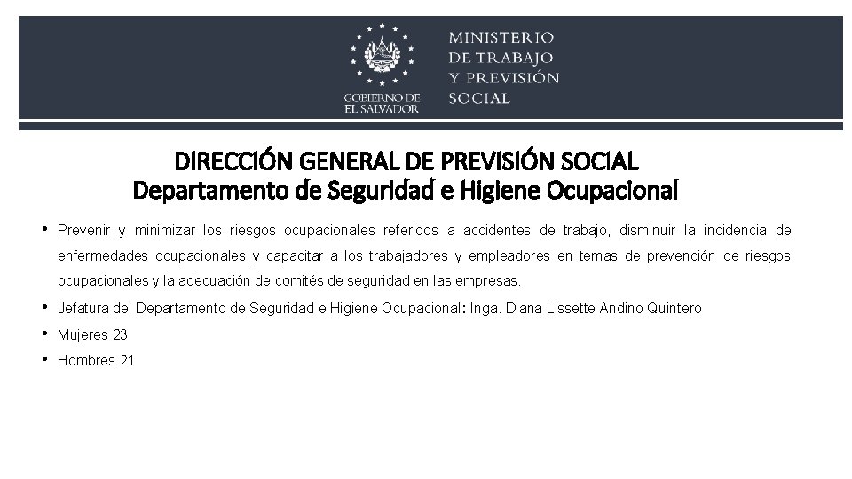 DIRECCIÓN GENERAL DE PREVISIÓN SOCIAL Departamento de Seguridad e Higiene Ocupacional • Prevenir y DIRECCIÓN GENERAL DE PREVISIÓN SOCIAL Departamento de Seguridad e Higiene Ocupacional • Prevenir y
