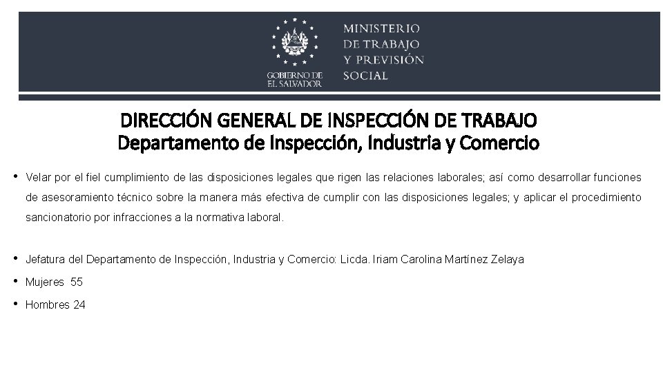 DIRECCIÓN GENERAL DE INSPECCIÓN DE TRABAJO Departamento de Inspección, Industria y Comercio • Velar DIRECCIÓN GENERAL DE INSPECCIÓN DE TRABAJO Departamento de Inspección, Industria y Comercio • Velar