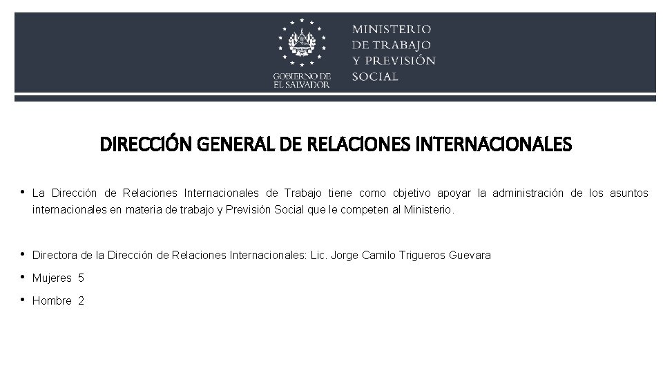 DIRECCIÓN GENERAL DE RELACIONES INTERNACIONALES • La Dirección de Relaciones Internacionales de Trabajo tiene DIRECCIÓN GENERAL DE RELACIONES INTERNACIONALES • La Dirección de Relaciones Internacionales de Trabajo tiene