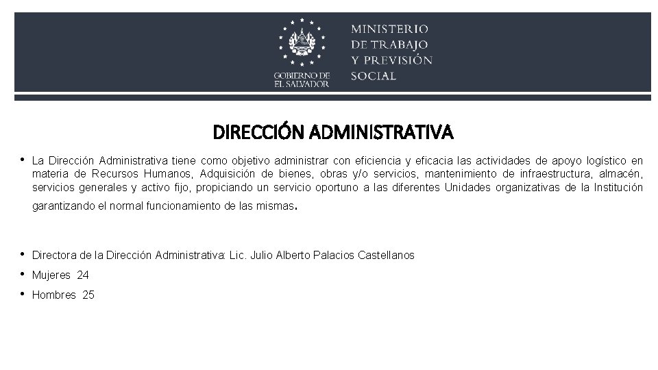DIRECCIÓN ADMINISTRATIVA • La Dirección Administrativa tiene como objetivo administrar con eficiencia y eficacia DIRECCIÓN ADMINISTRATIVA • La Dirección Administrativa tiene como objetivo administrar con eficiencia y eficacia
