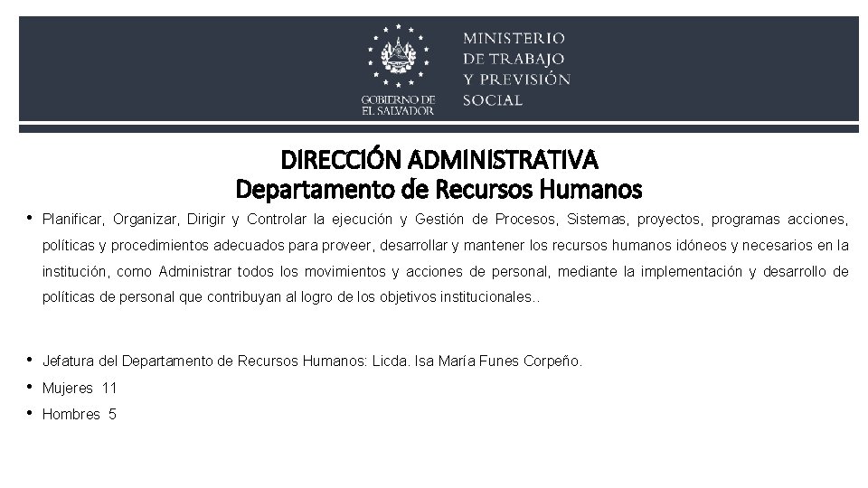 DIRECCIÓN ADMINISTRATIVA Departamento de Recursos Humanos • Planificar, Organizar, Dirigir y Controlar la ejecución DIRECCIÓN ADMINISTRATIVA Departamento de Recursos Humanos • Planificar, Organizar, Dirigir y Controlar la ejecución