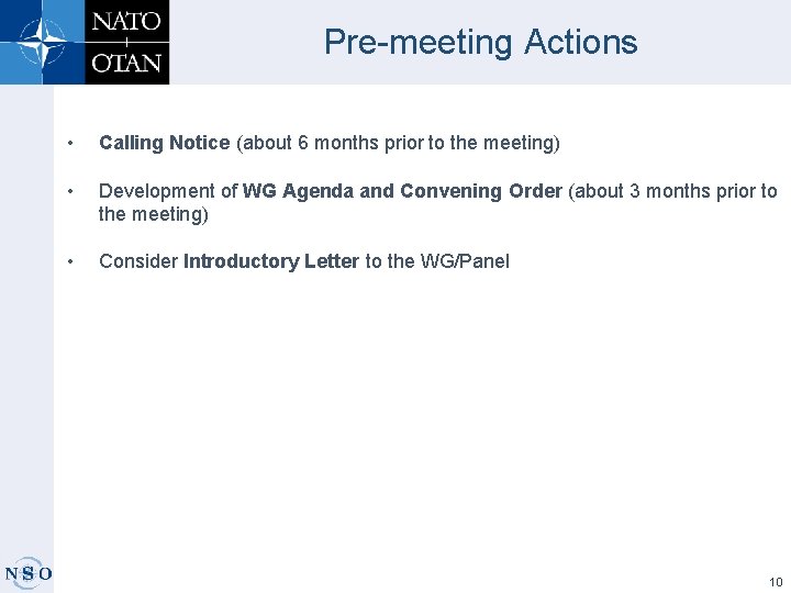 Pre-meeting Actions • Calling Notice (about 6 months prior to the meeting) • Development