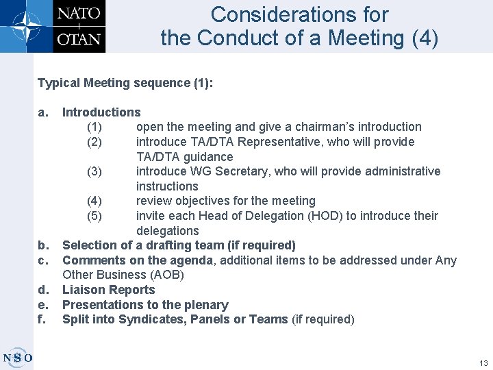 Considerations for the Conduct of a Meeting (4) Typical Meeting sequence (1): a. b.
