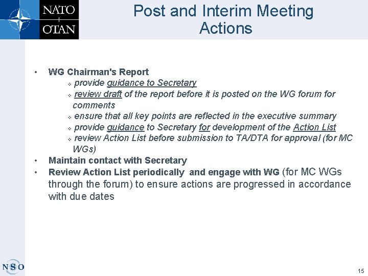 Post and Interim Meeting Actions • • • WG Chairman's Report v provide guidance