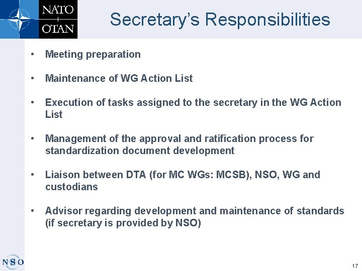 Secretary’s Responsibilities • Meeting preparation • Maintenance of WG Action List • Execution of