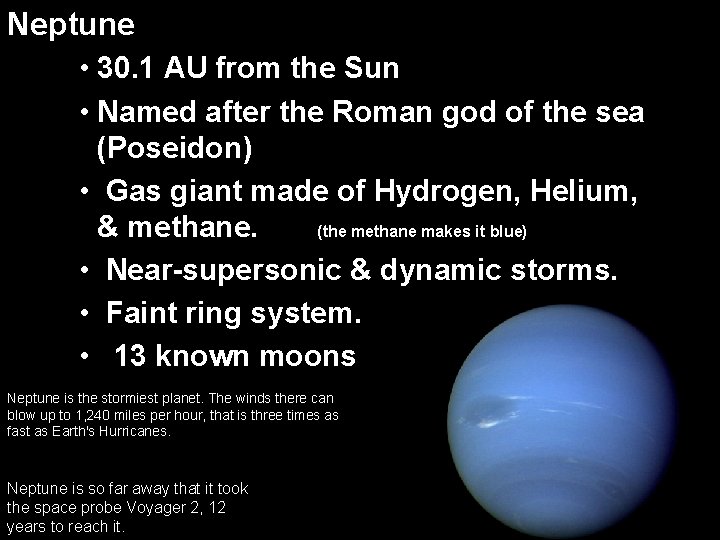 Neptune • 30. 1 AU from the Sun • Named after the Roman god