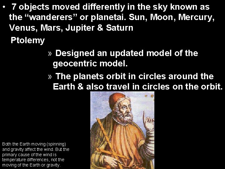  • 7 objects moved differently in the sky known as the “wanderers” or