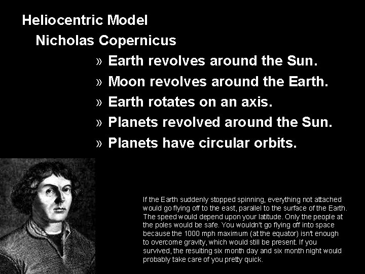 Heliocentric Model Nicholas Copernicus » Earth revolves around the Sun. » Moon revolves around