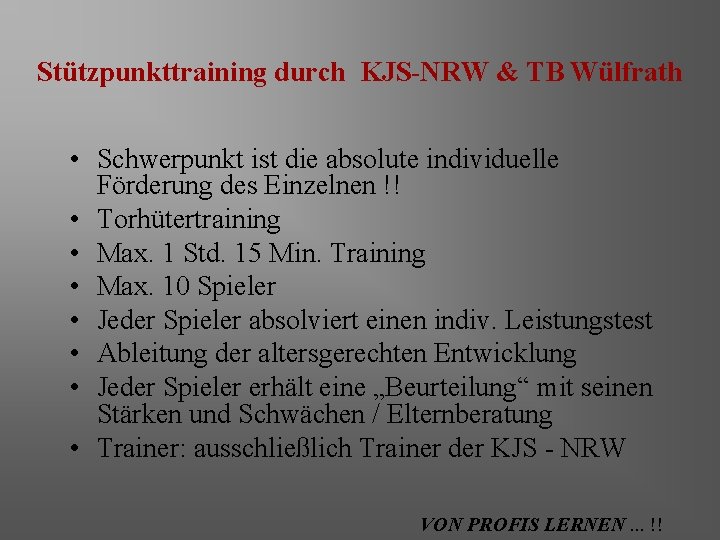 Stützpunkttraining durch KJS-NRW & TB Wülfrath • Schwerpunkt ist die absolute individuelle Förderung des