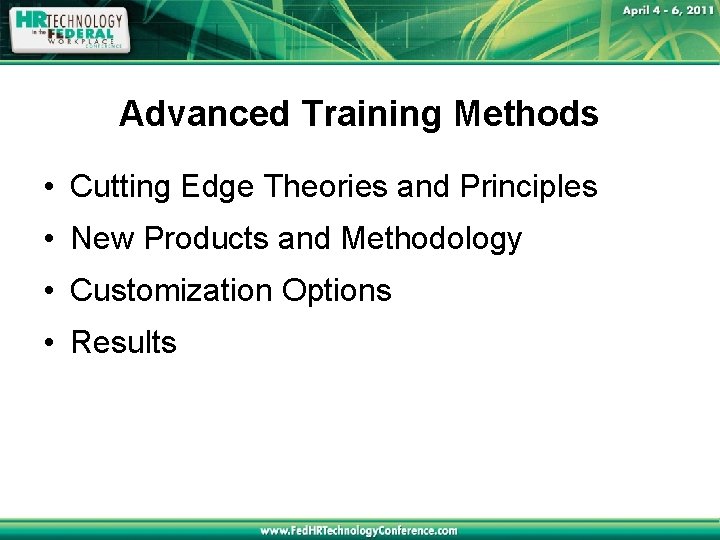 Advanced Training Methods • Cutting Edge Theories and Principles • New Products and Methodology