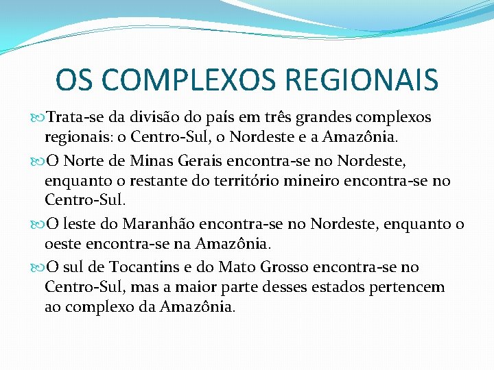 Geografia As principais formas de regionalizar o Brasil