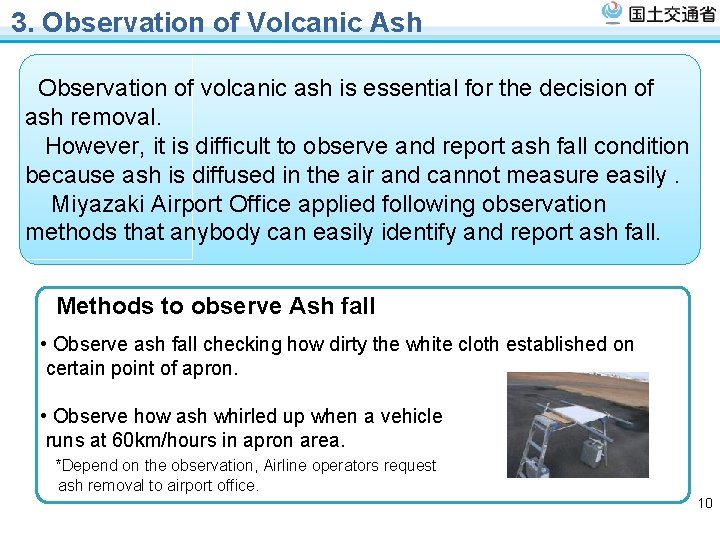 3. Observation of Volcanic Ash Observation of volcanic ash is essential for the decision