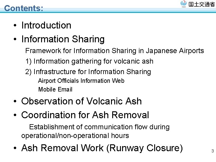 Contents: • Introduction • Information Sharing Framework for Information Sharing in Japanese Airports 1)