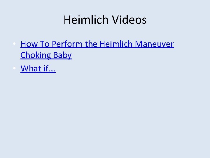 Heimlich Videos • How To Perform the Heimlich Maneuver Choking Baby • What if.