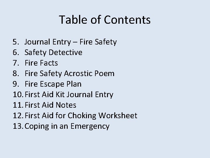 Table of Contents 5. Journal Entry – Fire Safety 6. Safety Detective 7. Fire