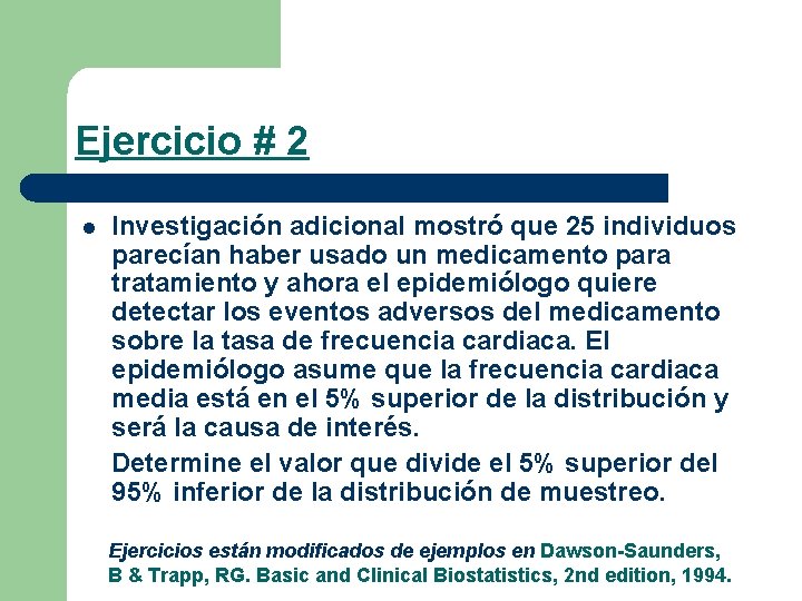 Ejercicio # 2 l Investigación adicional mostró que 25 individuos parecían haber usado un