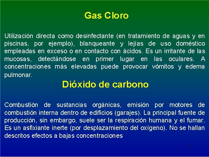  Gas Cloro Utilización directa como desinfectante (en tratamiento de aguas y en piscinas,