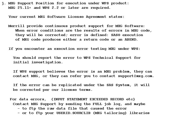 j. MXG Support Position for execution under WPS product: MXG 25. 11+ and WPS