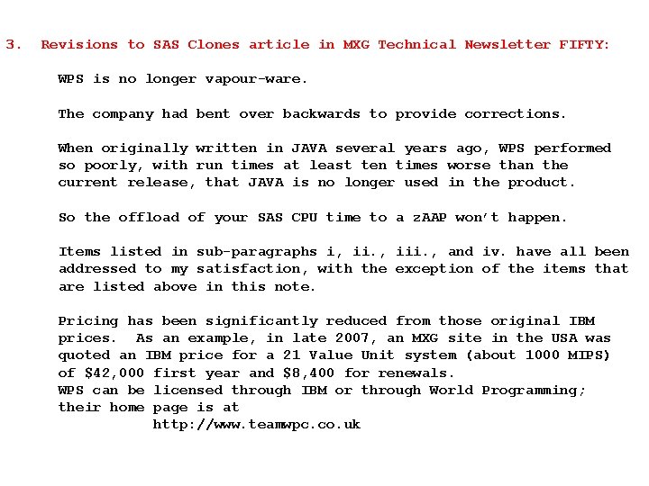 3. Revisions to SAS Clones article in MXG Technical Newsletter FIFTY: WPS is no