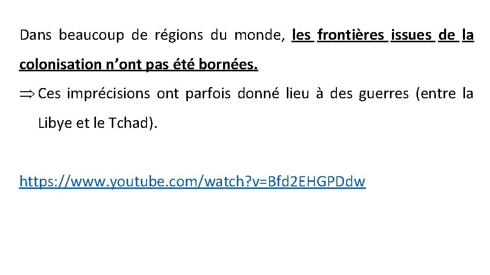 Dans beaucoup de régions du monde, les frontières issues de la colonisation n’ont pas