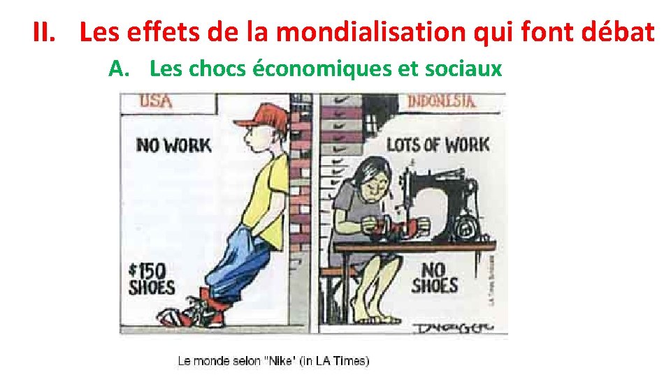 II. Les effets de la mondialisation qui font débat A. Les chocs économiques et