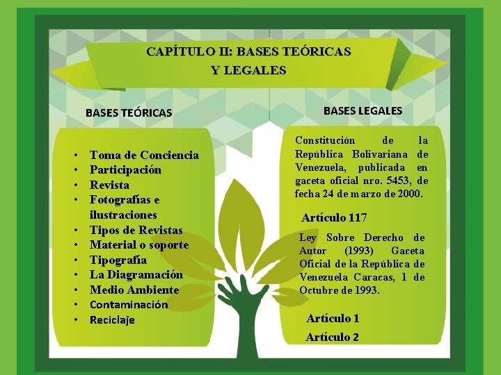 CAPÍTULO II: BASES TEÓRICAS Y LEGALES BASES TEÓRICAS • • • Toma de Conciencia