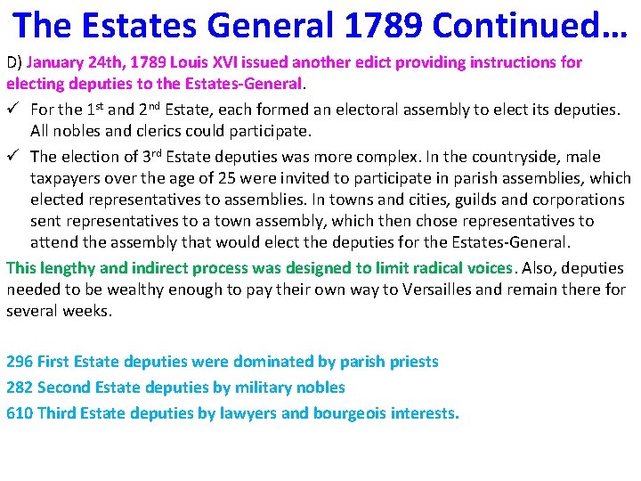 The Estates General 1789 Continued… D) January 24 th, 1789 Louis XVI issued another The Estates General 1789 Continued… D) January 24 th, 1789 Louis XVI issued another
