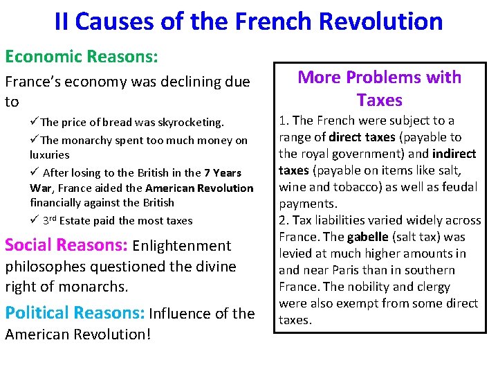 II Causes of the French Revolution Economic Reasons: France’s economy was declining due to II Causes of the French Revolution Economic Reasons: France’s economy was declining due to