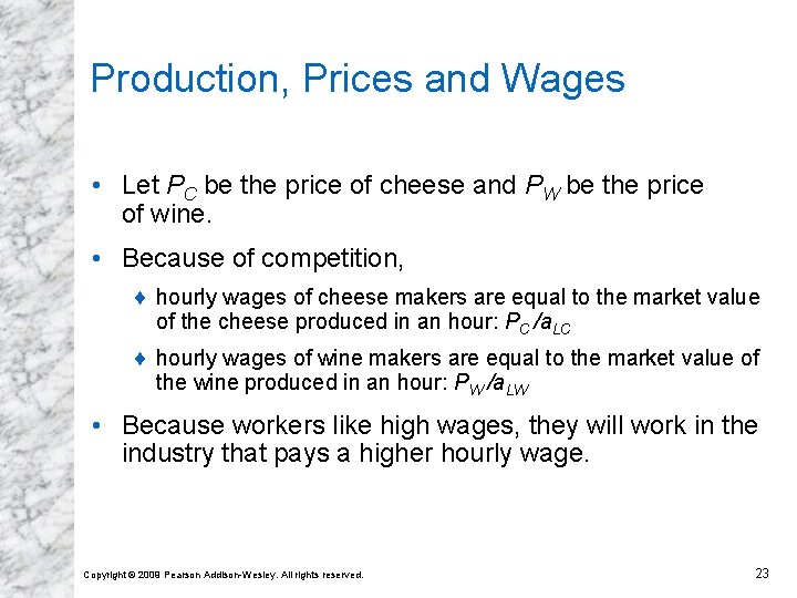 Production, Prices and Wages • Let PC be the price of cheese and PW