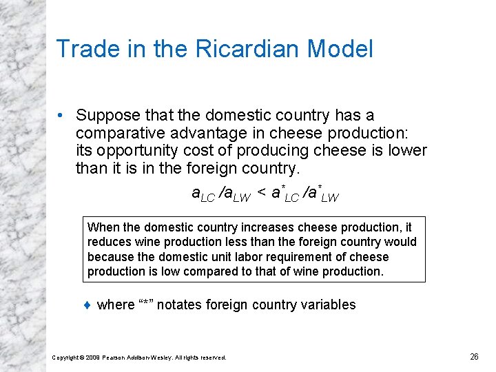Trade in the Ricardian Model • Suppose that the domestic country has a comparative