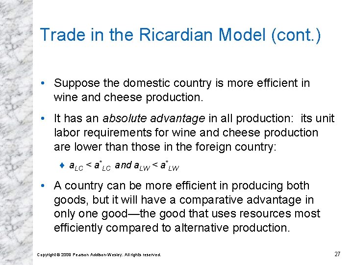 Trade in the Ricardian Model (cont. ) • Suppose the domestic country is more