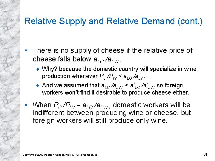 Relative Supply and Relative Demand (cont. ) • There is no supply of cheese