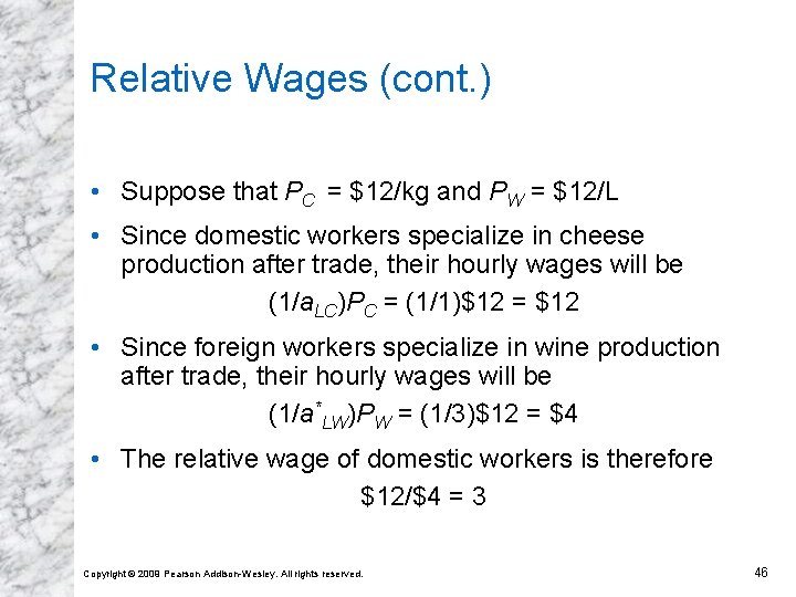 Relative Wages (cont. ) • Suppose that PC = $12/kg and PW = $12/L