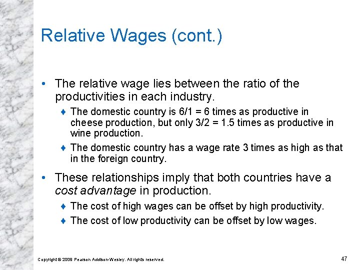 Relative Wages (cont. ) • The relative wage lies between the ratio of the