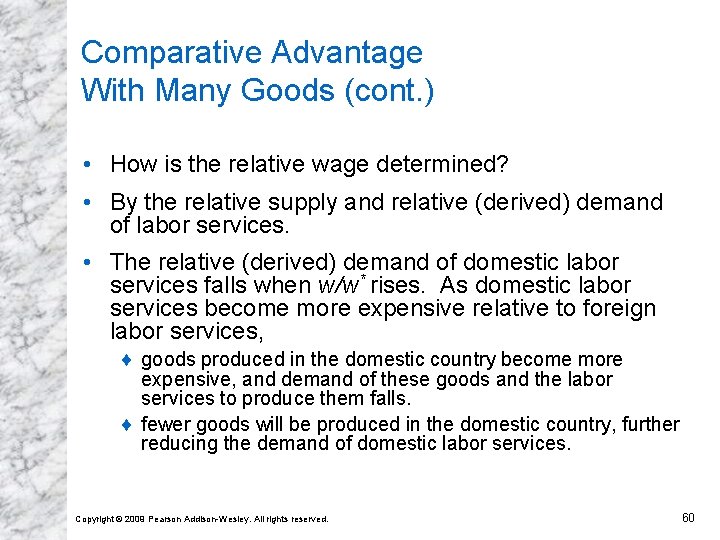 Comparative Advantage With Many Goods (cont. ) • How is the relative wage determined?