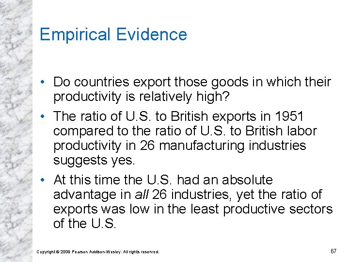 Empirical Evidence • Do countries export those goods in which their productivity is relatively