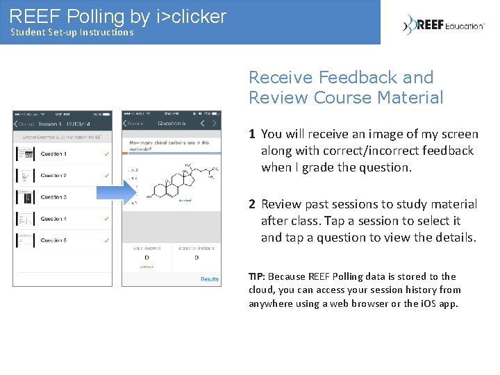 REEF Polling by i>clicker Student Set-up Instructions Receive Feedback and Review Course Material 1